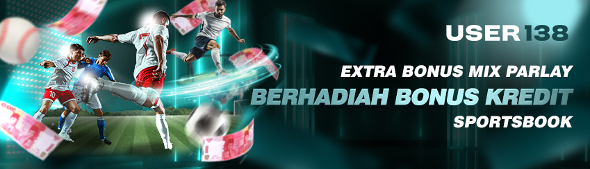 Event Parlay User138 Berhadiah Bonus Kredit